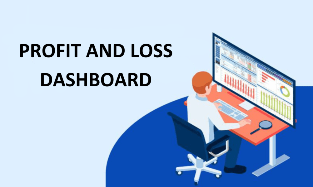 Profit and Loss Dashboard: Analyze Financial Performance and Profitability